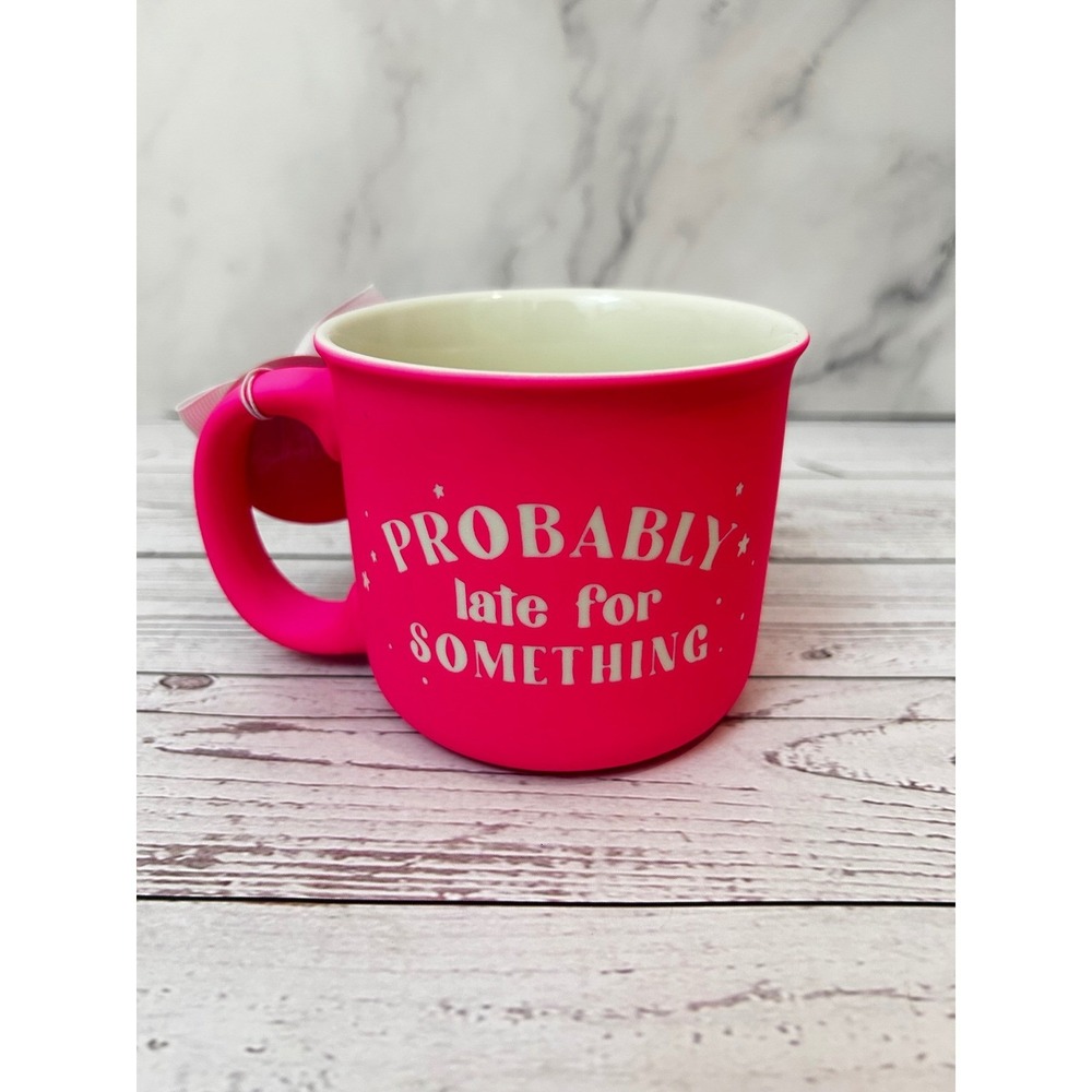 Sunday Morning Ceramics Neon Pink Probably Late For Something Coffee Mug New